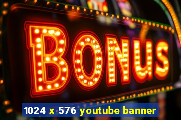 1024 x 576 youtube banner